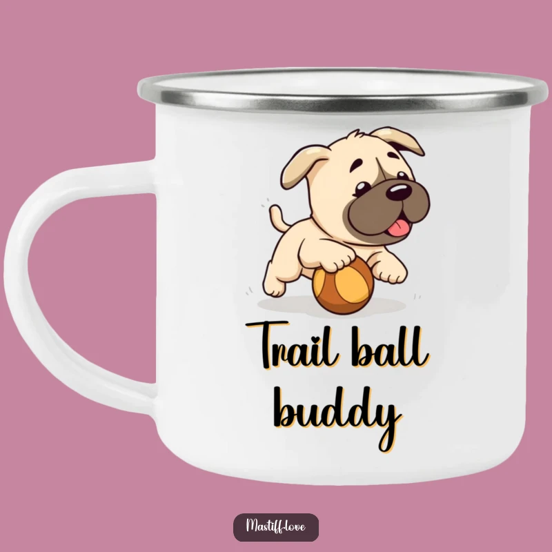 Funny Mastiff Puppy Ball Camping Mug: Adventure-Ready Pup Cup for Outdoors