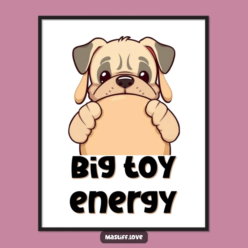 Funny Kawaii Mastiff Poster - Adorable Art, Giggle-Inducing Home Decor