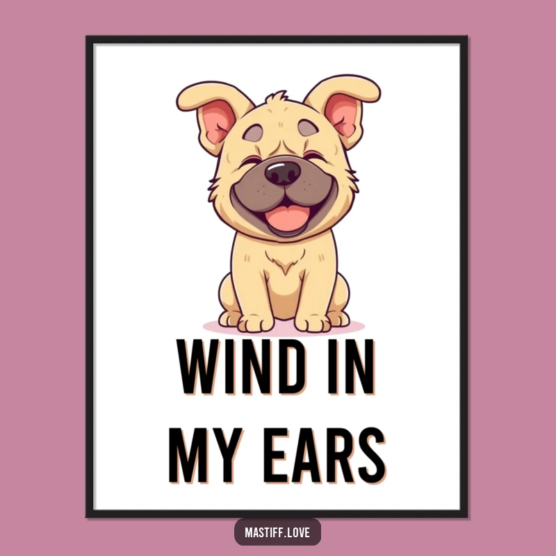 Funny Kawaii Mastiff Poster: Floppy Ear Frenzy, Joyful Art, Hilarious Wall Decor