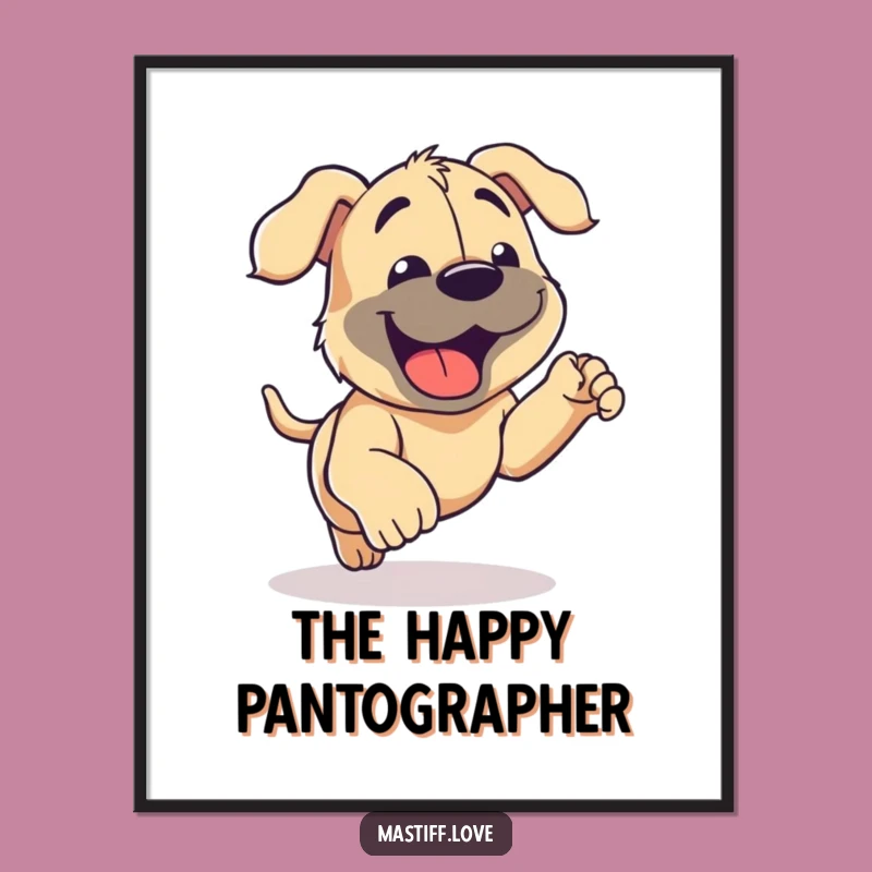 Funny Mastiff Running Poster - Happy Panting Dog Wall Art for Enthusiasts