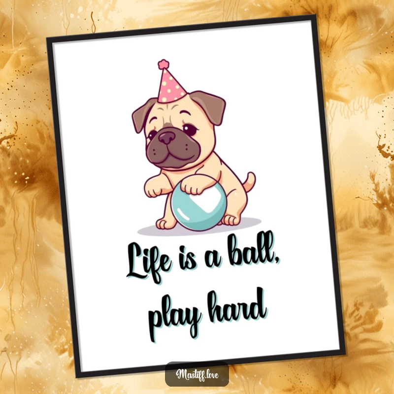 Funny Free Printable Wall Art: Kawaii mastiff wearing a small party hat, enthusiastically playing with a very large ball, downloadable art.