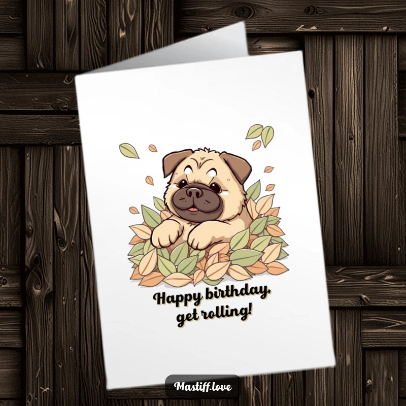 Funny Free Printable Autumn Mastiff Birthday Card: A kawaii mastiff happily rolling in a pile of colorful leaves.