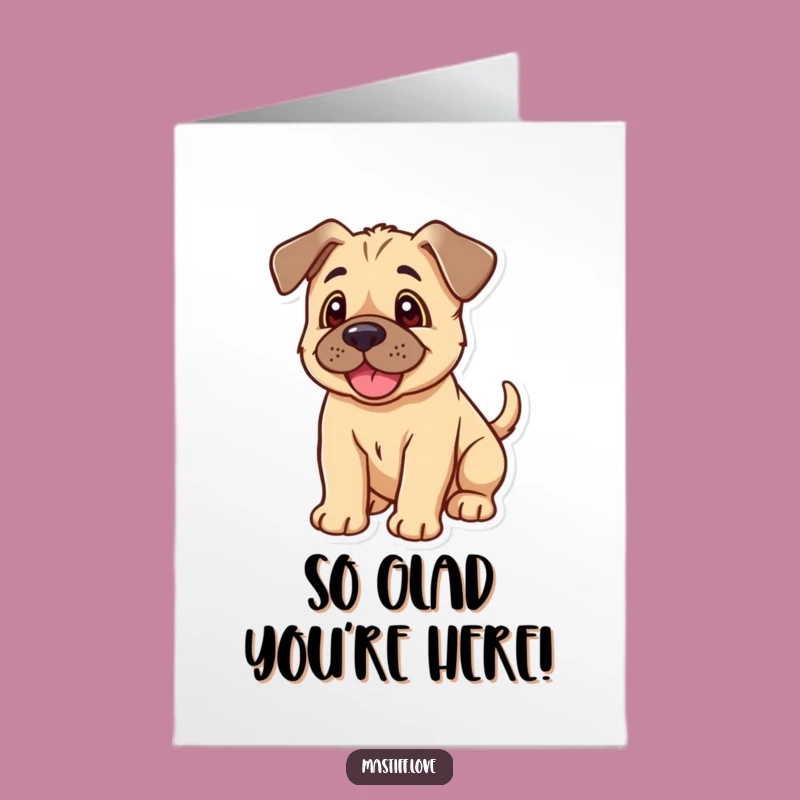 Free Printable Birthday Card: Cute Mastiff Puppy Wagging Tail - Funny Dog Lover Downloadable Gift