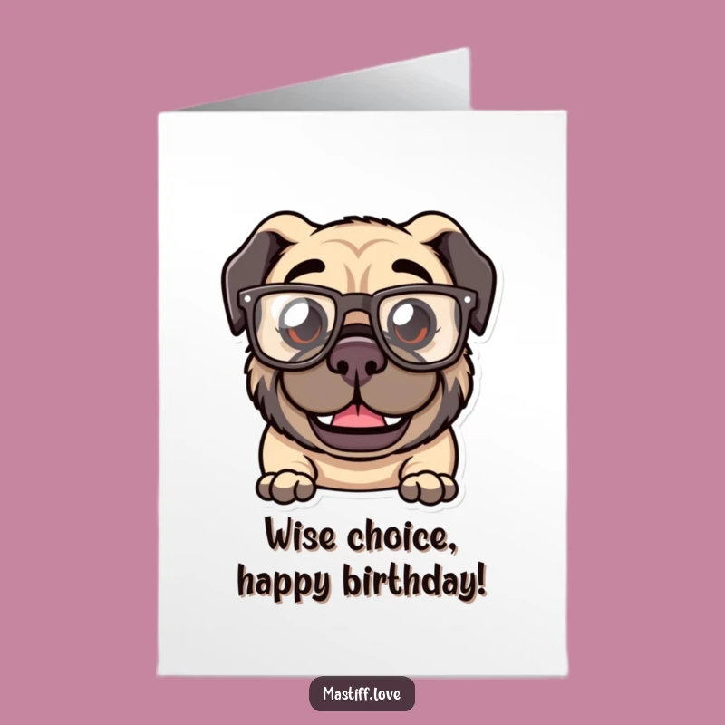 Free Printable Birthday Card: Goofy Mastiff with Glasses - Funny Dog Lover Downloadable