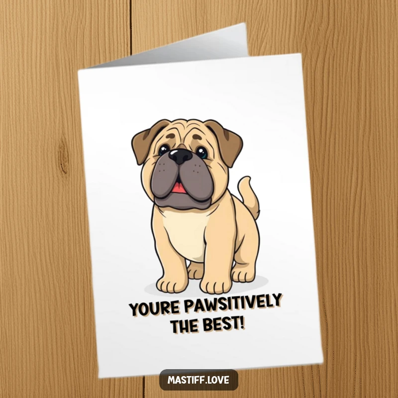Funny Free Printable Birthday Card: A giant mastiff pup with droopy ears, tail wagging furiously with pure birthday excitement.