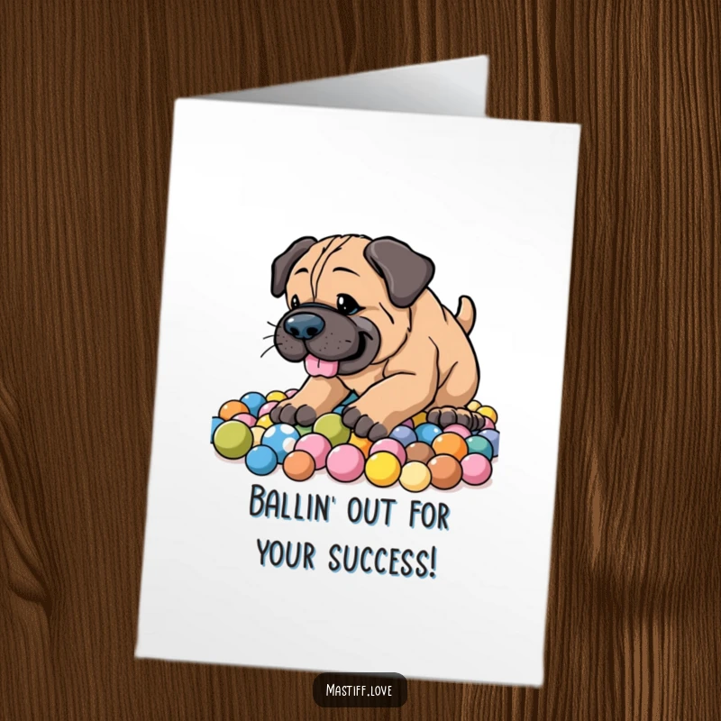 Funny Free Printable Congratulations Card: Enthusiastic mastiff joyfully digging in a mountain of colorful balls. Celebration dog.