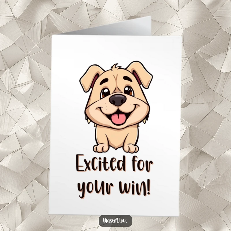 Funny free printable congratulations card showing a smiling mastiff, ears up, bursting with excitement.