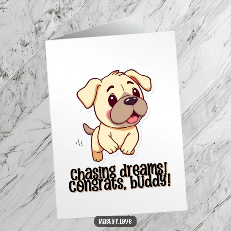 Funny Free Printable Congratulations Card: Adorable Kawaii Mastiff with Droopy Ears Running in a Funny Chase