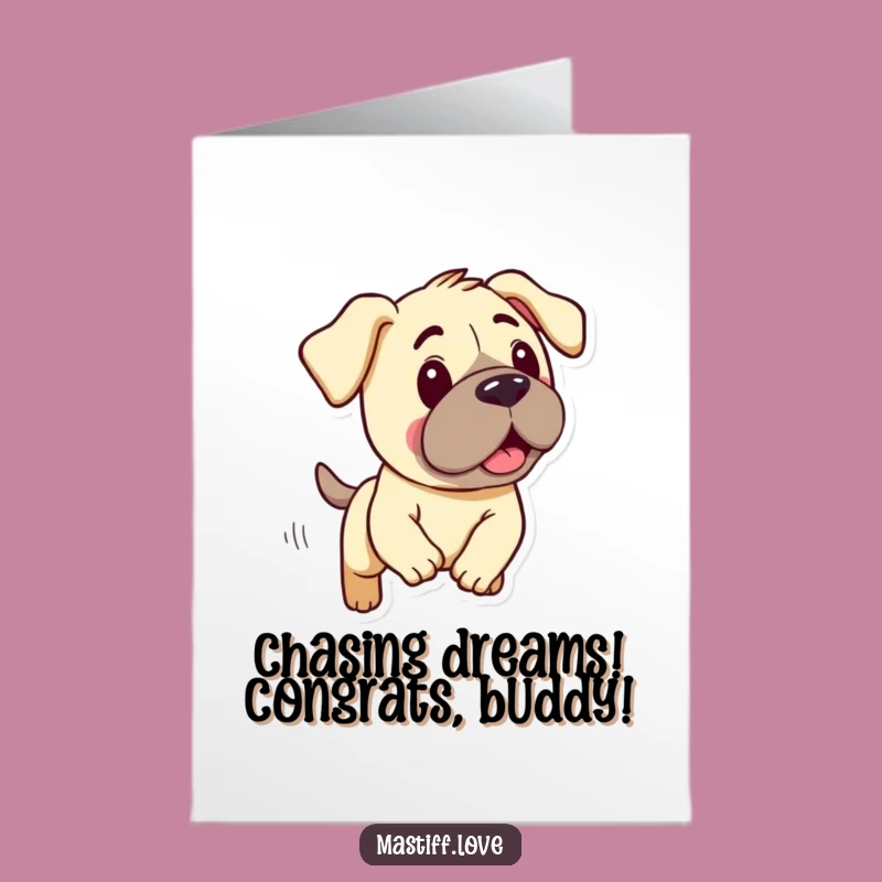 Free Printable Congrats Card: Silly Mastiff Chase - Funny Downloadable Gift for Celebrating Achievements