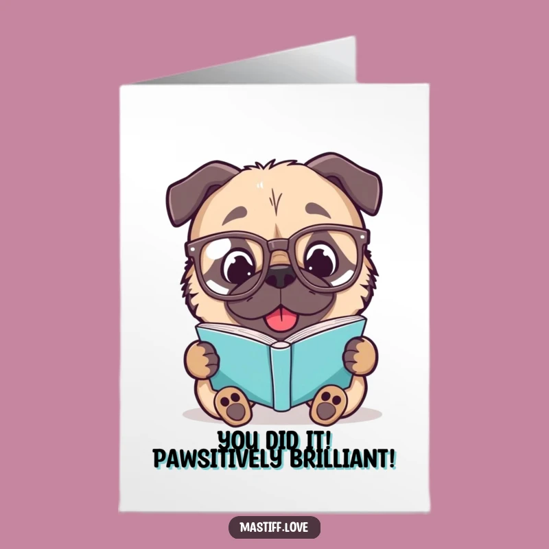 Free Printable Congrats Card: Amusing Mastiff Scholar, Downloadable & Hilarious Achievement Gift