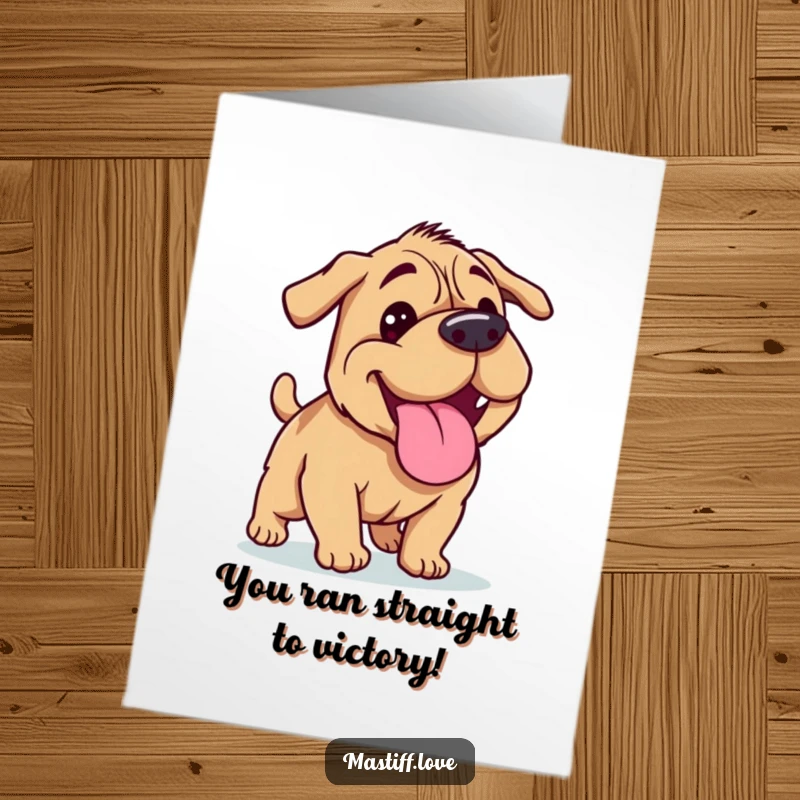 Funny Free Printable Congratulations Card: Mastiff with tongue lolling out, panting happily after a run, celebrating with sheer joy.