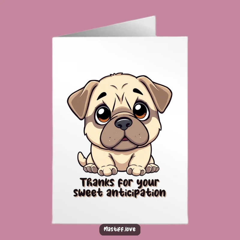 Free Printable Kawaii Mastiff Thank You Card: Funny Dog Anticipation Downloadable Appreciation!