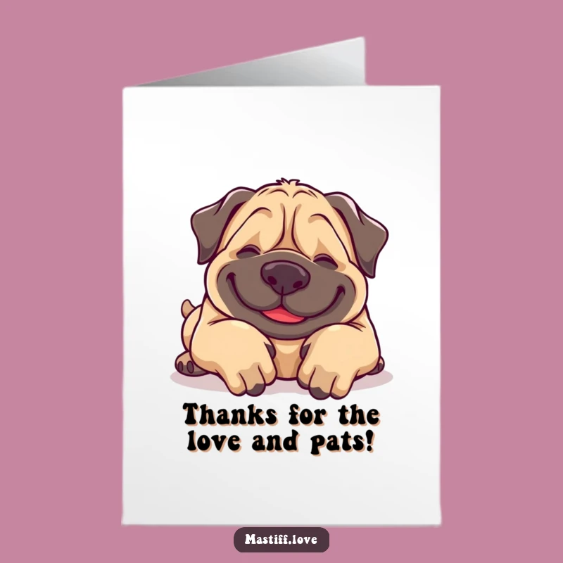 Free Printable Thank You Card: Giggling Mastiff Belly Rubs Expressing Gratitude