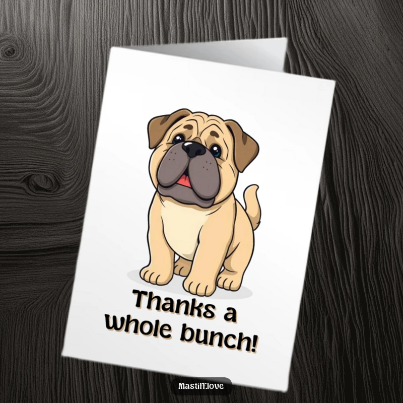 Funny Free Printable Thank You Card: A giant mastiff pup with droopy ears, its tail a blur of happy appreciation.