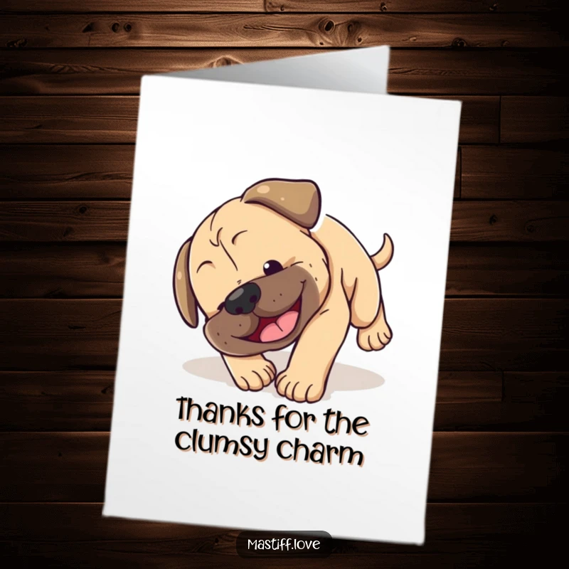 Funny Free Printable Thank You Card: Mastiff puppy tumbling head over paws with a smile, saying thanks with adorable clumsiness.