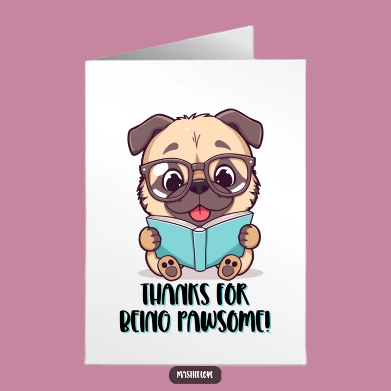 Free Printable Thank You Card: Wise Mastiff Scholar, Downloadable & Heartfelt Funny Gift